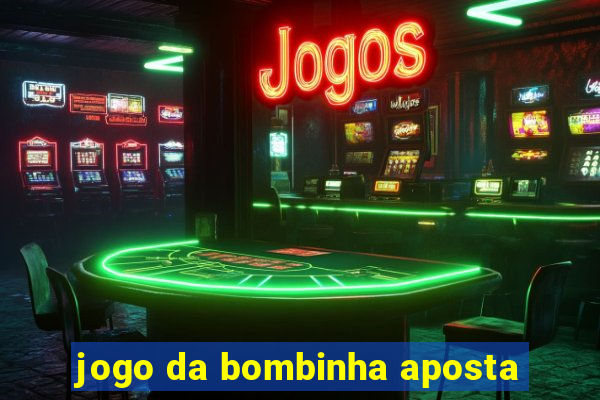 jogo da bombinha aposta